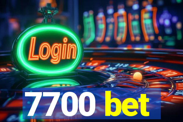 7700 bet